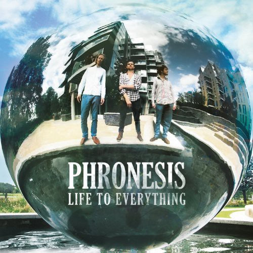 Phronesis: Life to Everything