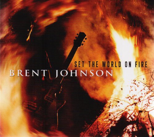 Johnson, Brent: Set the World on Fire