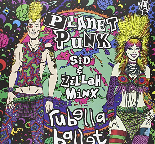 Rubella Ballet: Planet Punk