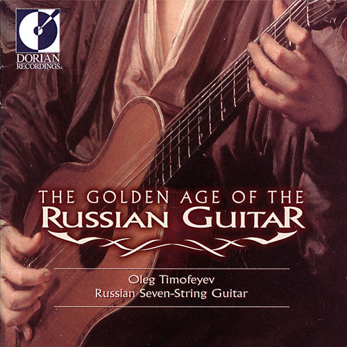 Timofeyev, Oleg: Golden Age of Russian Guitar 1