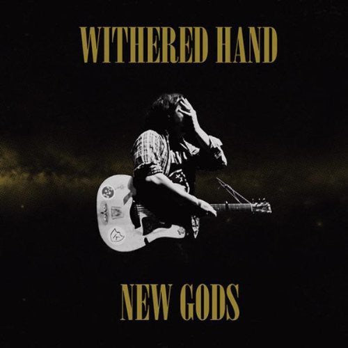 Withered Hand: New Gods