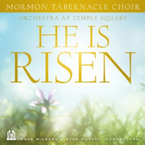 Mormon Tabernacle Choir: He Is Risen