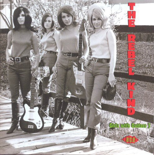 Rebel Kind:Girls with Guitars 3 / Various: Rebel Kind: Girls with Guitars 3 / Various