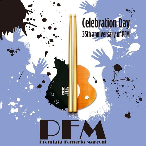 P.F.M. ( Premiata Forneria Marconi ): Celebration Day