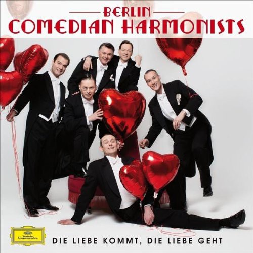 Berlin Comedian Harmonists: Die Liebe Kommt Die Liebe Geht