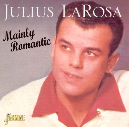 La Rosa, Julius: Mainly Romantic