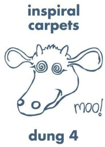 Inspiral Carpets: Dung 4: Expanded Edition