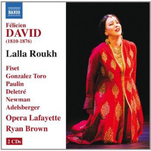 David / Newman / Adelsberger / Opera Lafayette: Lalla Roukh