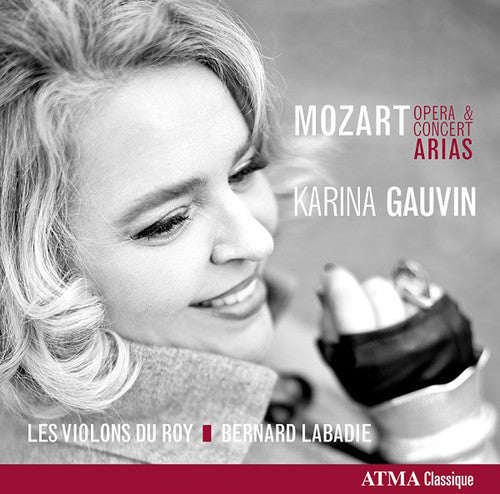 Mozart / Gauvin / Violons Du Rou / Labadie: Concert & Opera Arias