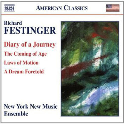 Festinger / New York New Music Ensemble / Milarsky: Diary of Journey / Coming of Age / Laws of Motion