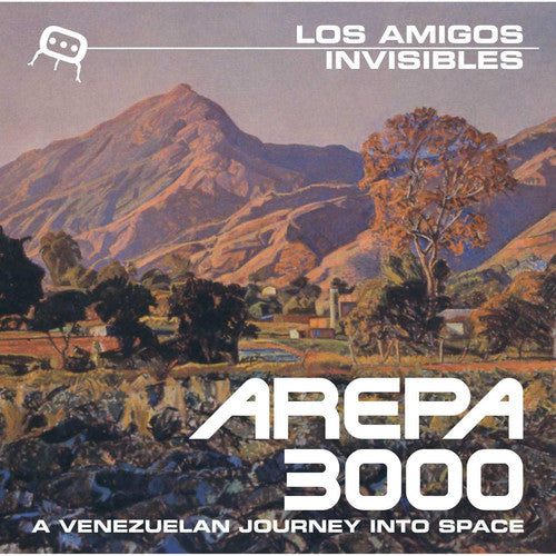 Los Amigos Invisibles: Arepa 3000: A Venezuelan Journey Into Space