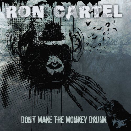 Cartel, Ron: Don't Get the Monkey Drunk