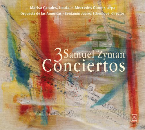 Zyman / Orch of the Americas / Canales / Echenique: Samuel Zyman 3 Conciertos