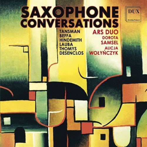 Tansman / Beffa / Hindemith / Lauba / Thomys: Saxophone Conversations