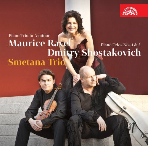 Ravel / Shostakovich / Smetana Trio: Complete Piano Trios