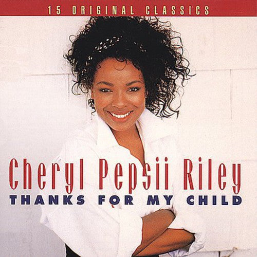 Riley, Cheryl Pepsii: Thanks for My Child