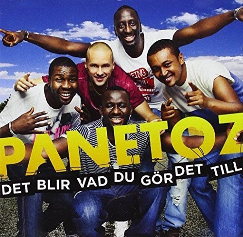 Panetoz: Det Blir Vad Du Gor Det Till