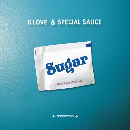 G. Love & Special Sauce: Sugar