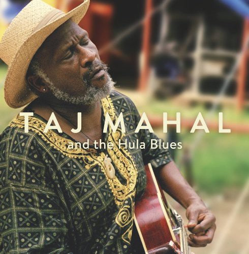 Taj Mahal: Taj Mahal & the Hula Blues