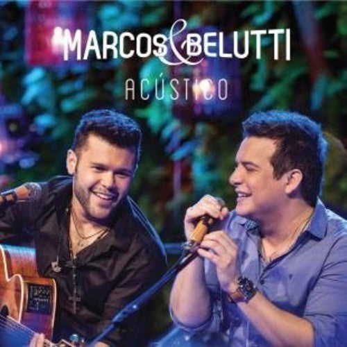 Marcos & Belutti: Acustico