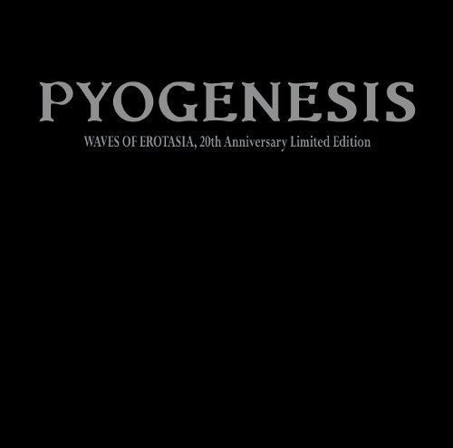 Pyogenesis: Waves of Erotasia