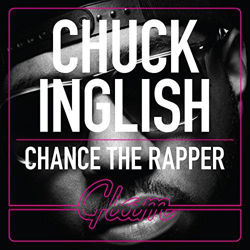 Inglish, Chuck: Convertibles (Featuring Chance the Rapper)