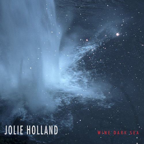 Holland, Jolie: Wine Dark Sea