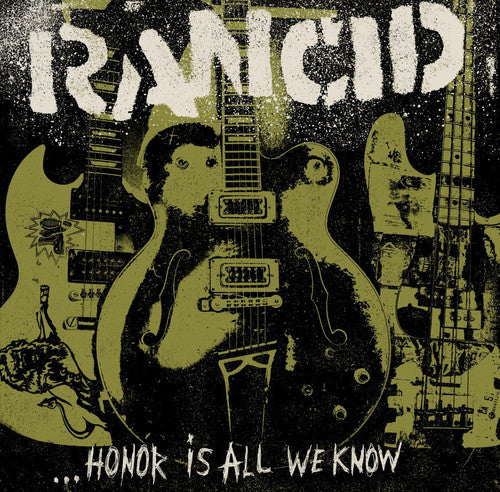 Rancid: Honor Is All We Know