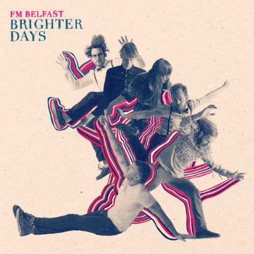 FM Belfast: Brighter Days