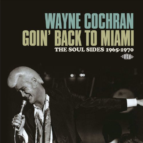 Cochran, Wayne: Goin Back to Miami: Soul Sides 1965-70