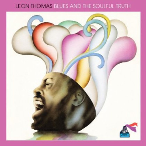 Thomas, Leon: Blues & the Soulful Truth