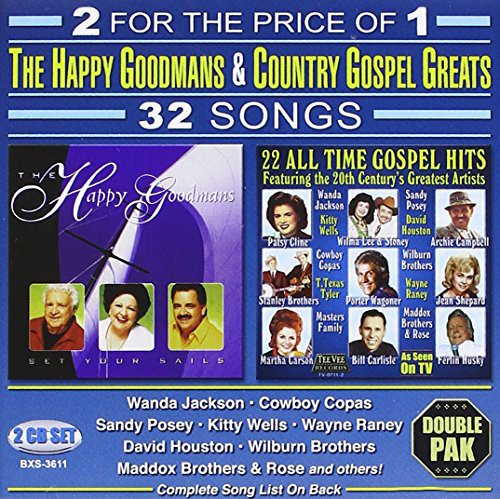 Happy Goodmans: Set Your Sails: 22 All Time Gospel Hits