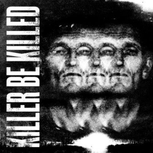 Killer Be Killed: Killer Be Killed