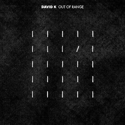 David K: Out of Range