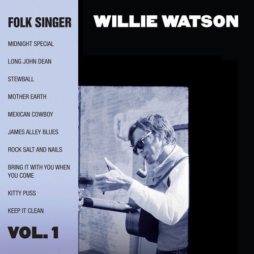 Watson, Willie: Folk Singer, Vol. 1