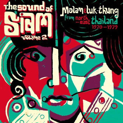 Sound of Siam 2: Molam & Luk Thung 1970-1982 / Var: Sound Of Siam 2: Molam & Luk Thung 1970-1982 / Var