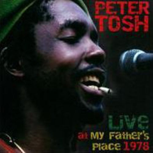 Tosh, Peter: Live at My Fathers Place 1978