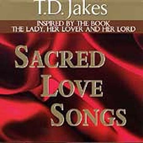 Jakes, T.D.: Sacred Love Songs