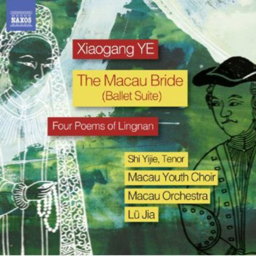 Xiaogang: Macau Bride Suite Op34 Four Poems of Lingnan