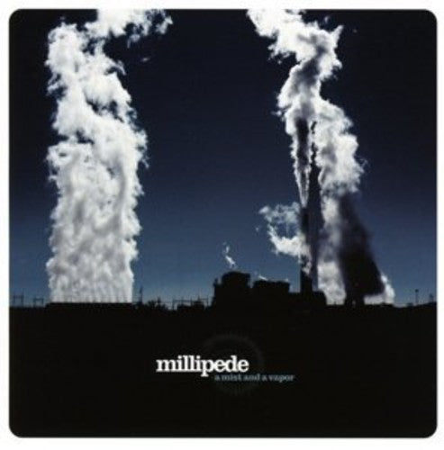 Millipede: Mist & a Vapor