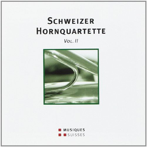 Schweizer Hornquartette 2 / Various: Various Artist : Schweizer Hornquartette 2