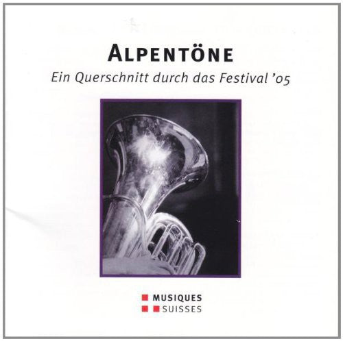Schaer, Pascal / Adrabesa Quartet: Schaer, Pascal / Adrabesa Quartet : Alpentone: Cross Section of the Festival 05