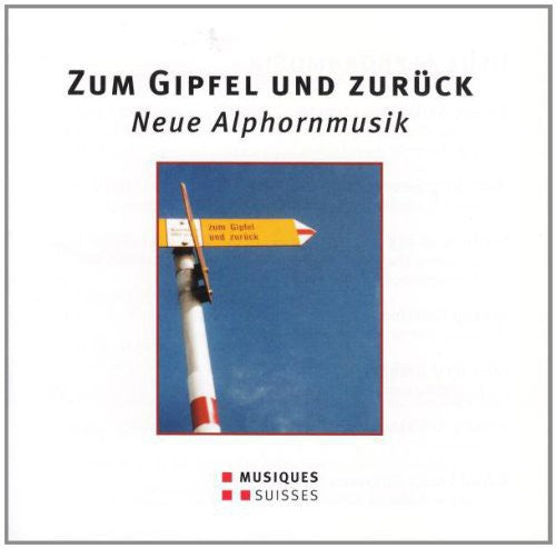 Zum Gipfel Und Zurueck - Neue / Various: Various Artist : Zum Gipfel Und Zurueck-Neue