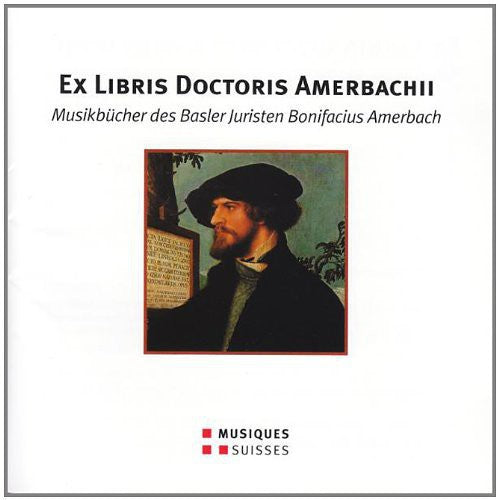 Ex Libris Doctoris Amerbachii / Various: Ex Libris Doctoris Amerbachii / Various