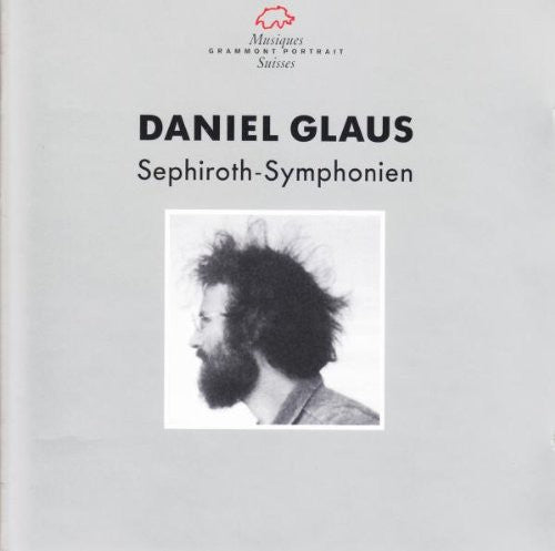 Glaus / Basel Sinfonietta: Sephiroth-Symphonien