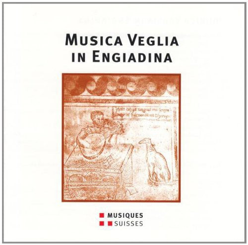 Musica Veglia in Engiadina - a / Various: Musica Veglia in Engiadina - a / Various