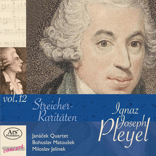 Pleyel / Janacek Quartet: Concert Rarities 12