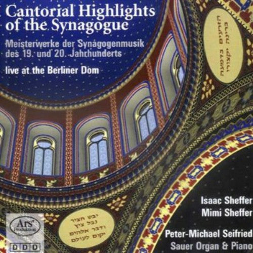 Nachama / Sulzer / Birnbaum / Scheffer / Seifried: Cantoral Highlights