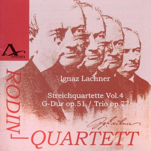 Lachner / Rodin Quartett: String Quartets 4