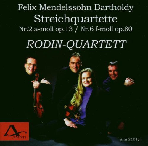 Mendelssohn / Rodin Quartett: String Quartets 2 & 6